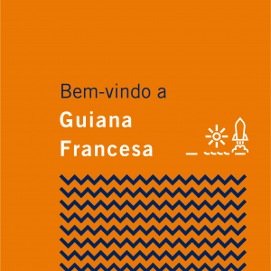 Bem-vindo a Guiana Francesa 1